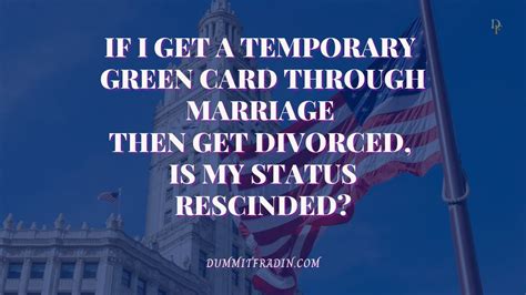temporary green card divorce.